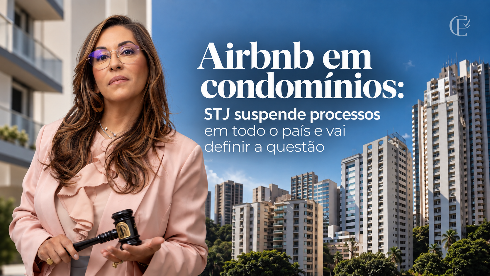 Airbnb em condomínios: STJ suspende processos em todo o país e vai definir a questão